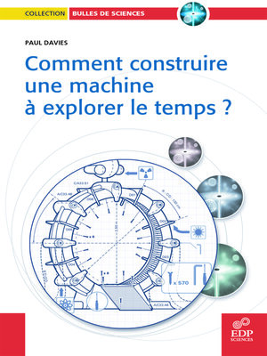 cover image of Comment construire une machine à explorer le temps?